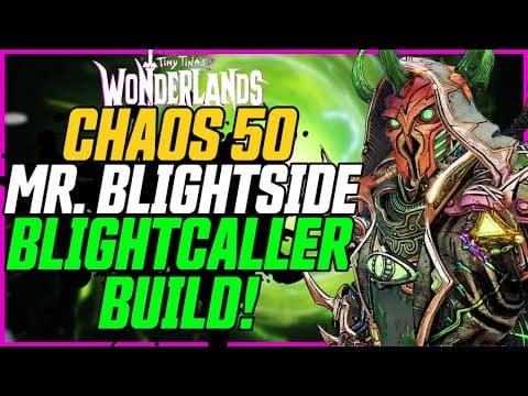 BLIGHTCALLER IS INSANE! C50 Status Build (Bladecaller) // Tiny Tina's Wonderlands Mr. Blightside thumbnail