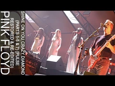 Pink Floyd - Shine On You Crazy Diamond (Parts 1-5 & 7) [PULSE Restored & Re-Edited] thumbnail