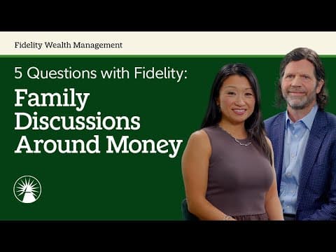 5 Questions With Fidelity: Family Discussions Around Money | Fidelity Investments thumbnail