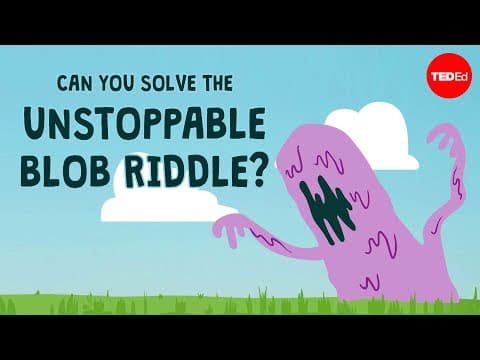 Can you solve the unstoppable blob riddle? - Dan Finkel thumbnail