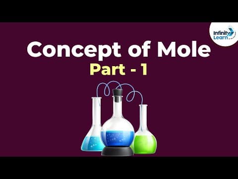 Concept of Mole - Part 1 | Atoms and Molecules | Infinity Learn thumbnail