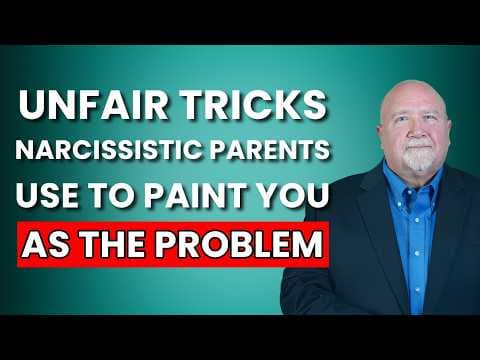 Tricks Narcissistic Parents Use to Paint You As The Problem thumbnail