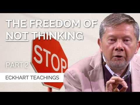 The Freedom of Not Thinking | Eckhart Tolle on Freedom from Conditioning (Part 2) thumbnail