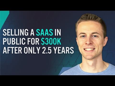 How to Build a SaaS Product and Sell It for $300k thumbnail
