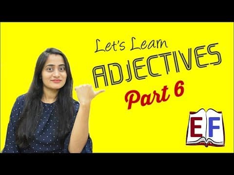 Learn Adjectives in 6 minutes (Part 6)  Exercise thumbnail