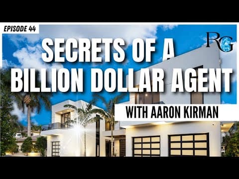 Secrets Of A Billion Dollar Real Estate Agent With Aaron Kirman | Rants & Gems #44 thumbnail