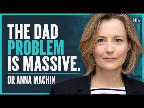 Why Fathers Matter - Dr Anna Machin | Modern Wisdom 680 thumbnail