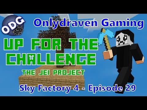 Minecraft Sky Factory 4 - Up For The Challenge - The JEI Project - Episode 29 thumbnail