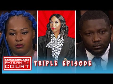 Triple Episode: I'm Not The Father And I'm Suing You | Paternity Court thumbnail