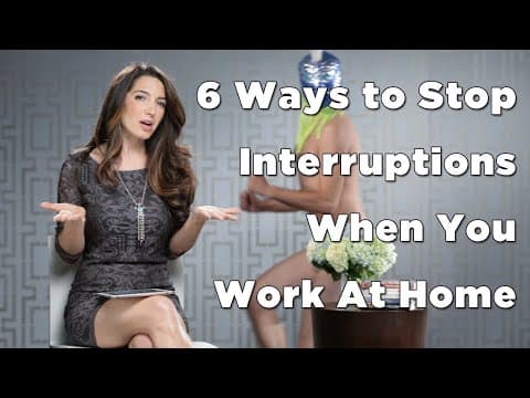 Distracted? 6 Ways to Stop Interruptions When You Work At Home thumbnail