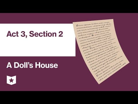 A Doll's House by Henrik Ibsen | Act 3, Section 2 thumbnail