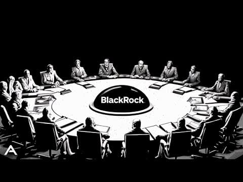 BlackRock: the Company That Controls* the World's Governments thumbnail
