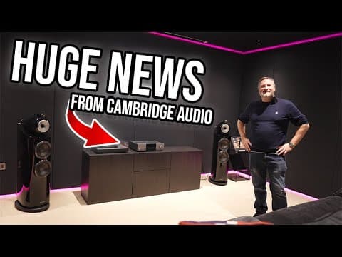 Huge News from Cambridge Audio You Need to Know Today! thumbnail