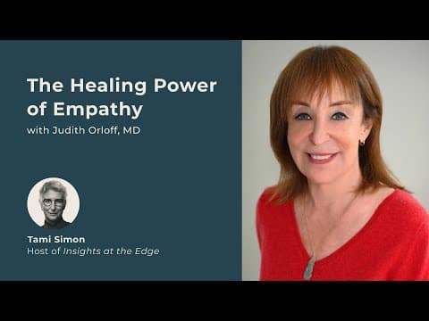 The Healing Power of Empathy - Judith Orloff | Insights at the Edge Podcast thumbnail