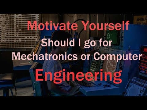 Should I go for mechatronics or computer engineering? thumbnail