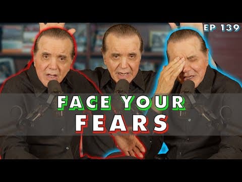 Face Your Fears | Chazz Palminteri Show | EP 139 thumbnail