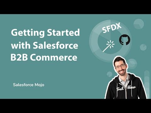 Getting Started with Salesforce B2B Commerce thumbnail