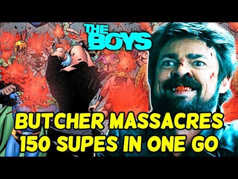 How Butcher Massacred 150 Supes In One Go - An Insane The Boys Comic Story Explored thumbnail