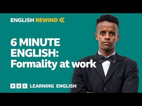 English Rewind - 6 Minute English: Formality at work thumbnail