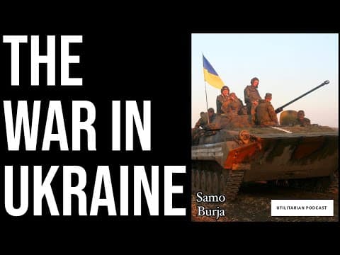 The War in Ukraine - Utilitarian Podcast thumbnail
