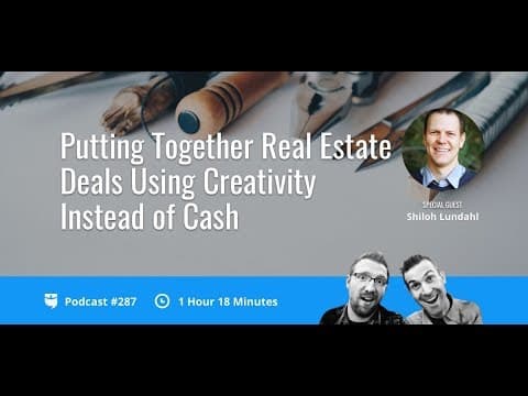 Putting Together Real Estate Deals Using Creativity Instead of Cash: BP Podcast 287 thumbnail