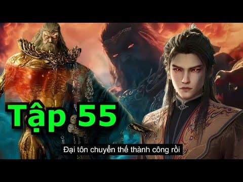 Mục Thần Ký Tập 55 Thuyết Minh VietSub Full HD 1080 thumbnail