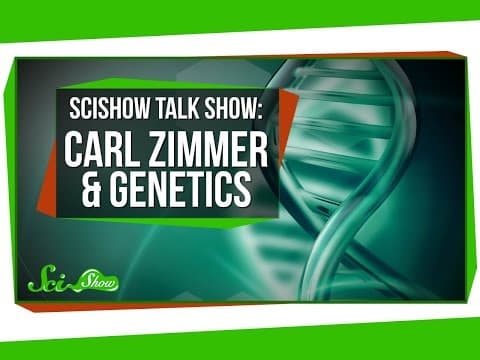 SciShow Talk Show: Carl Zimmer & Genetics thumbnail