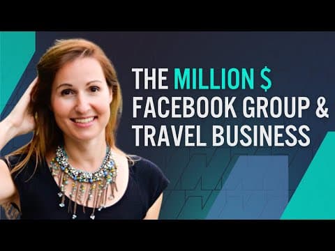 How to Turn a Facebook Group into a 7-Figure Travel Business thumbnail