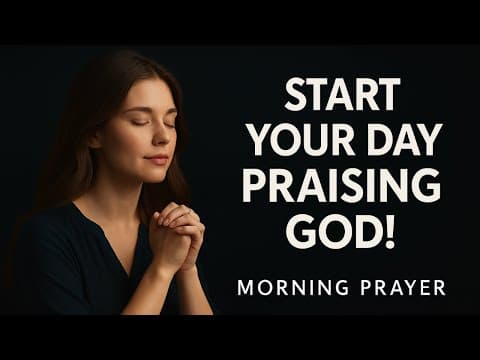 Psalm 30: Start Your Day With Praise And See The Goodness Of The Lord | Morning Prayer thumbnail