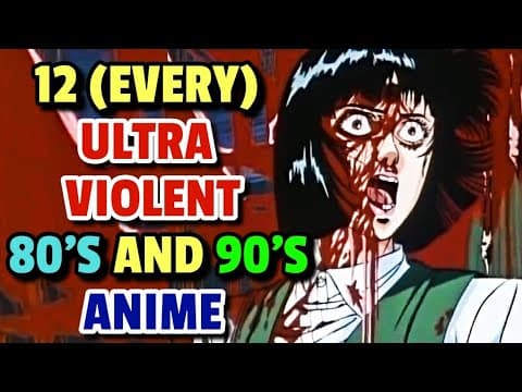 Top 12 Ultra Violent 80's And 90's Anime That Broke All The Rules Of Today's Censorship thumbnail