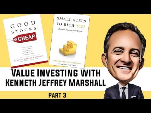 KENNETH JEFFREY MARSHALL INTERVIEW (Part 3/4) | Good Stocks Cheap | Value Investing thumbnail