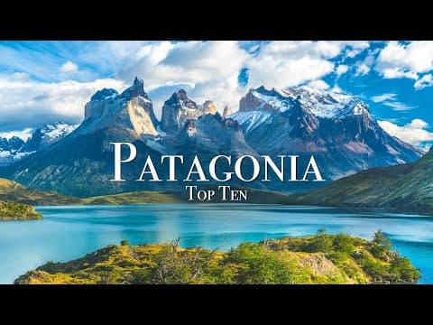 Top 10 Places To Visit in Patagonia - Travel Guide thumbnail