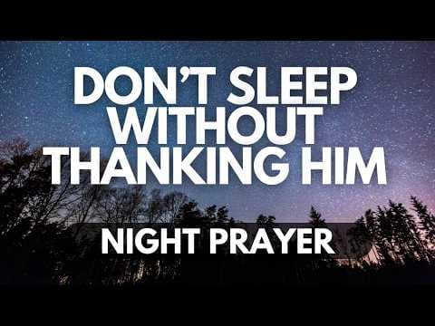 Thank You, Lord | A Night Prayer of Gratitude for God’s Faithfulness thumbnail