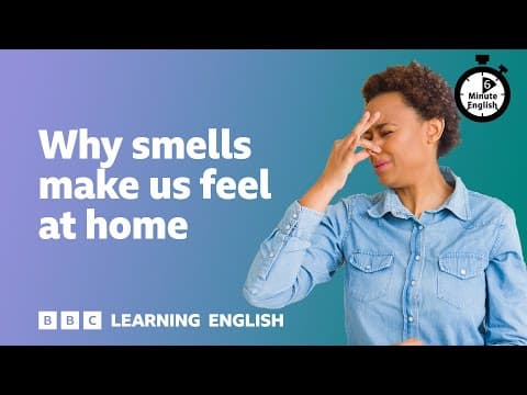 Why smells make us feel at home ⏲️ 6 Minute English thumbnail