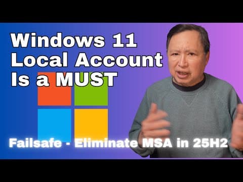 The Only Safe Way to Use Windows 11 – Eliminate the Microsoft Account (MSA) Permanently thumbnail