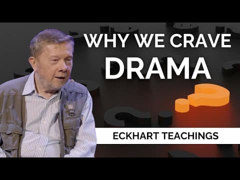 Overcoming The Need For Drama, with Eckhart Tolle thumbnail