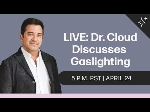 LIVE: Dr. Cloud Discusses Gaslighting thumbnail