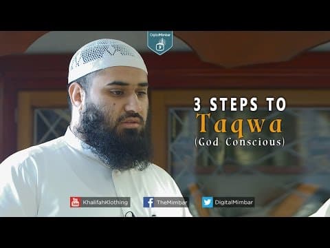 3 Steps to Taqwa (God Conscious) - Yousaf Jahangir thumbnail