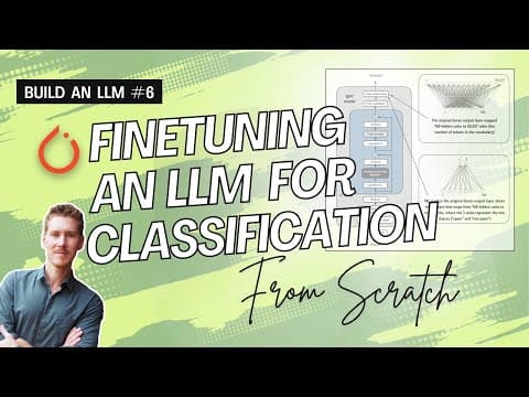 Build an LLM from Scratch 6: Finetuning for Classification thumbnail