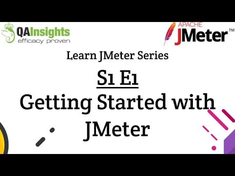 S1E1 Learn JMeter Series - Getting Started with JMeter thumbnail