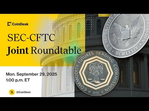 LIVE: SEC-CFTC Joint Roundtable on Regulatory Harmonization thumbnail