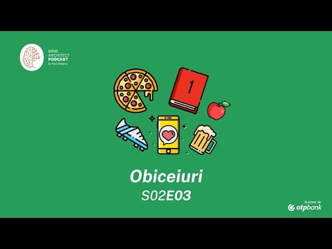 S02 Ep03 Rutine folositoare și rutine dăunătoare: neuroștiinta obiceiurilor și cum le putem schimba thumbnail