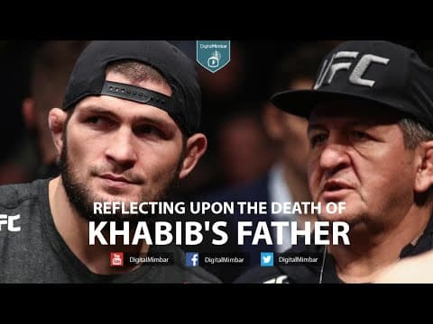Reflecting over the Death of Khabib Nurmagomedov's Father thumbnail