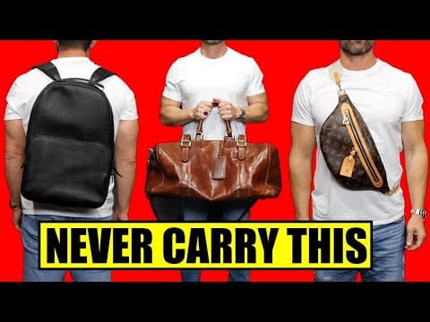 10 Bags Grown Men Should NEVER Carry thumbnail