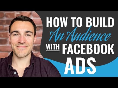 How To Build An Audience With Facebook Ads thumbnail