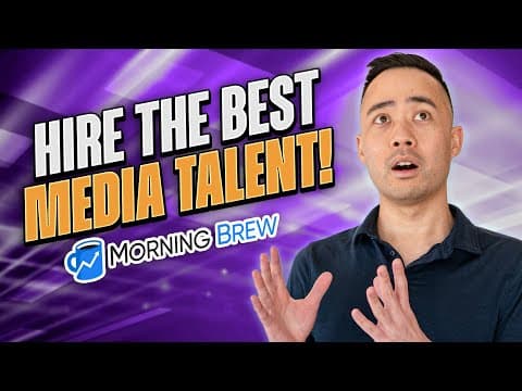 How Do Morning Brew Founders Hire Top Media Talent? thumbnail