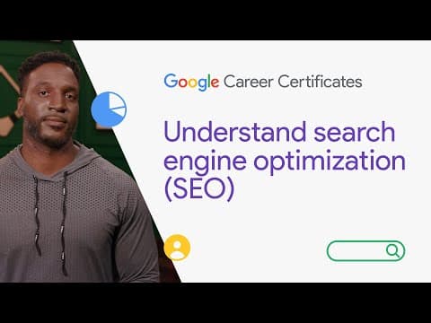 Understand search engine optimization (SEO) | Google Digital Marketing & E-commerce Certificate thumbnail