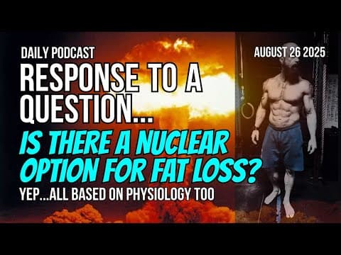 The Nuclear Option For Fat Loss (3 things that change the game) - Unbreakable Podcast 236 thumbnail