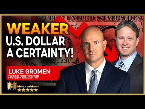 A Weaker U.S. Dollar Is A Certainty! | LUKE GROMEN thumbnail