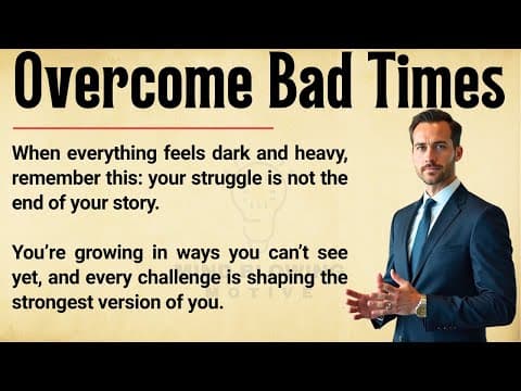 How to Overcome Bad Times || Life-Changing Advice || Change Your Mindset, Change Your Future ✅ thumbnail